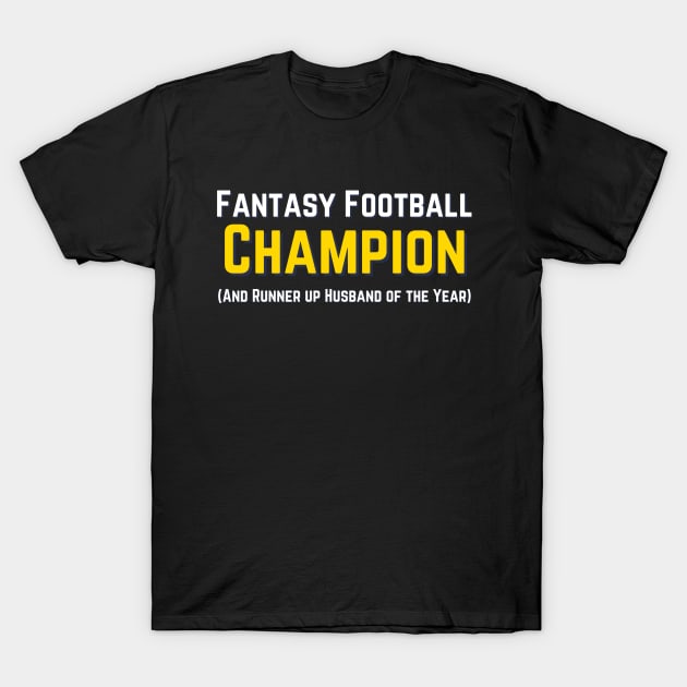 Fantasy Football Champion T-Shirt by ModernHusbands